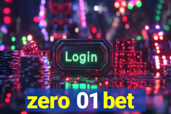 zero 01 bet